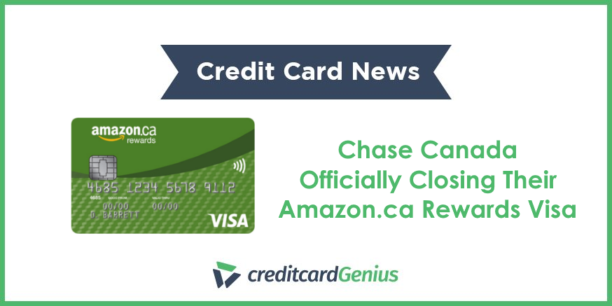 Chase Canada Officially Closing Their Amazon.ca Rewards Visa