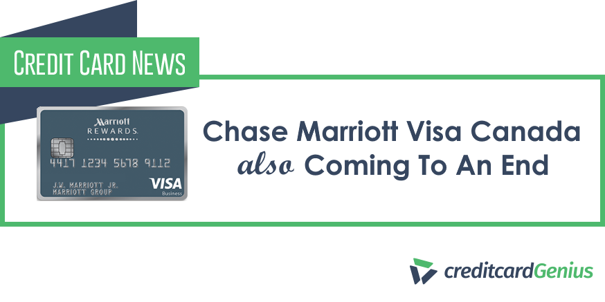 Chase Marriott Visa Canada Also Coming To An End