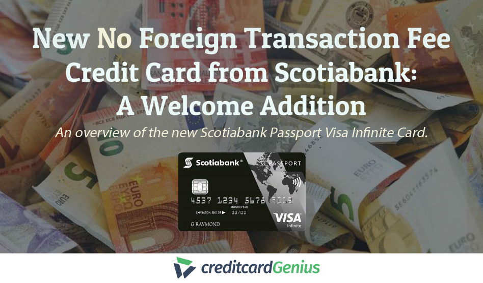 Scotiabank Passport Visa Infinite Card - No FX Fees