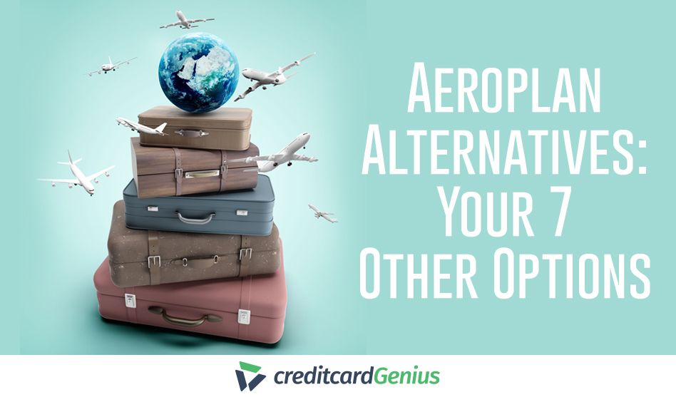 Aeroplan Alternatives: Your 7 Other Options