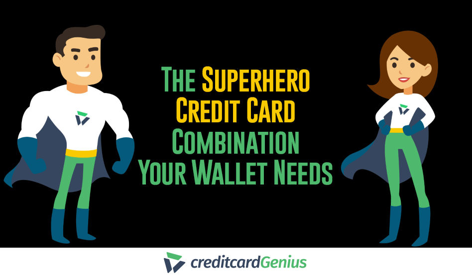 The Superhero Credit Card Combination Your Wallet Needs