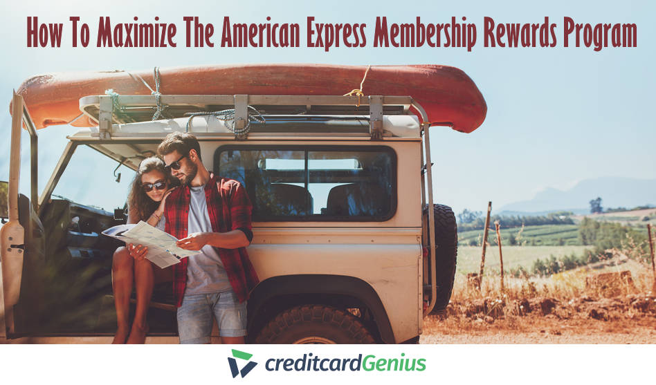 How To Maximize The American Express Membership Rewards Program