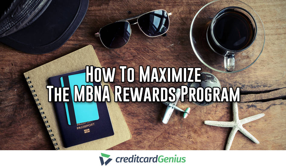 How To Maximize The MBNA Rewards Program