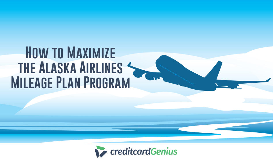 How To Maximize The Alaska Airlines Mileage Plan Program
