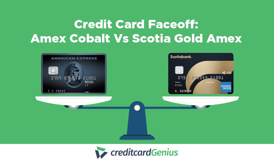Credit Card Faceoff: Amex Cobalt vs. Scotia Gold Amex