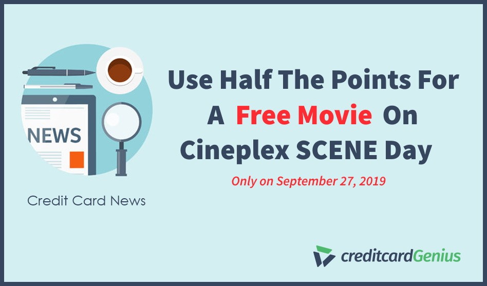 Use Half The Points For A Free Movie On Cineplex SCENE Day