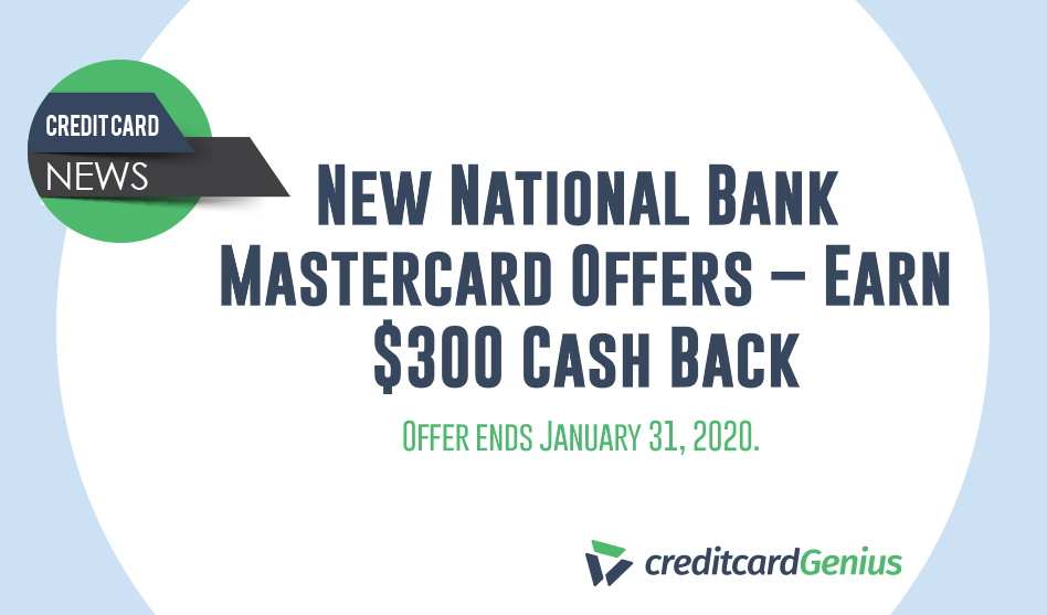 New National Bank Mastercard Offers – Earn $300 Cash Back
