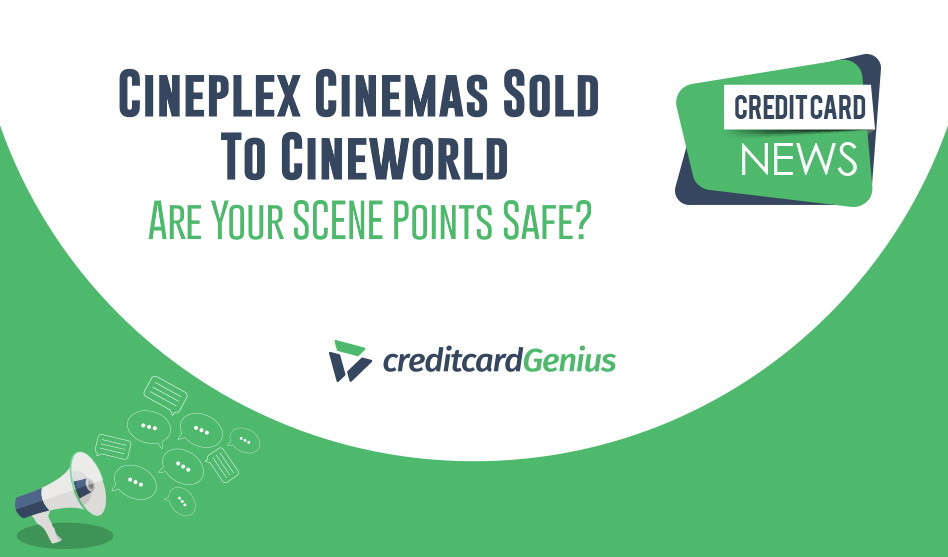 Cineplex Cinemas Sold To Cineworld: Are Your SCENE Points Safe?