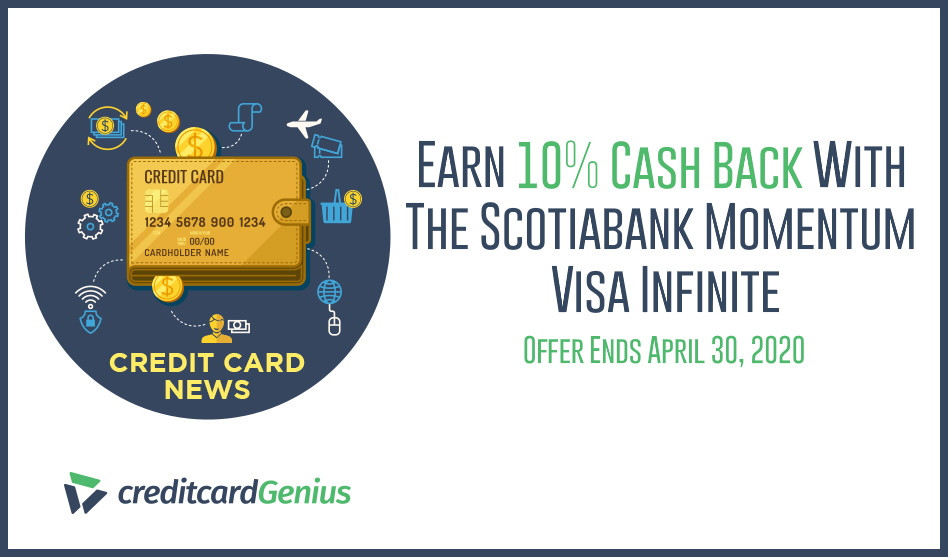 Credit Card News: Earn 10% Cash Back With The Scotiabank Momentum Visa Infinite
