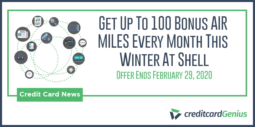 Get Up To 100 Bonus AIR MILES Every Month This Winter At Shell