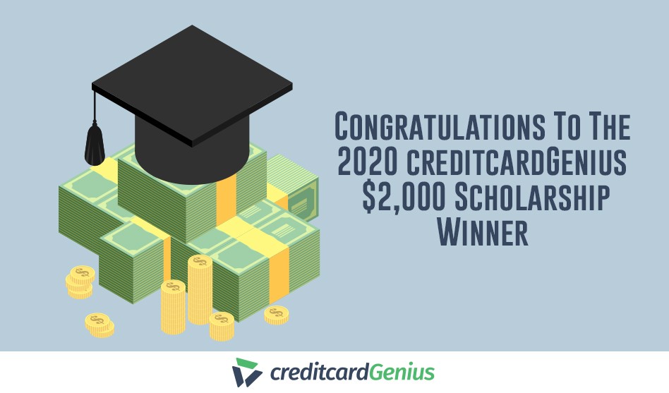 Congratulations To The 2020 creditcardGenius $2,000 Scholarship Winner ...