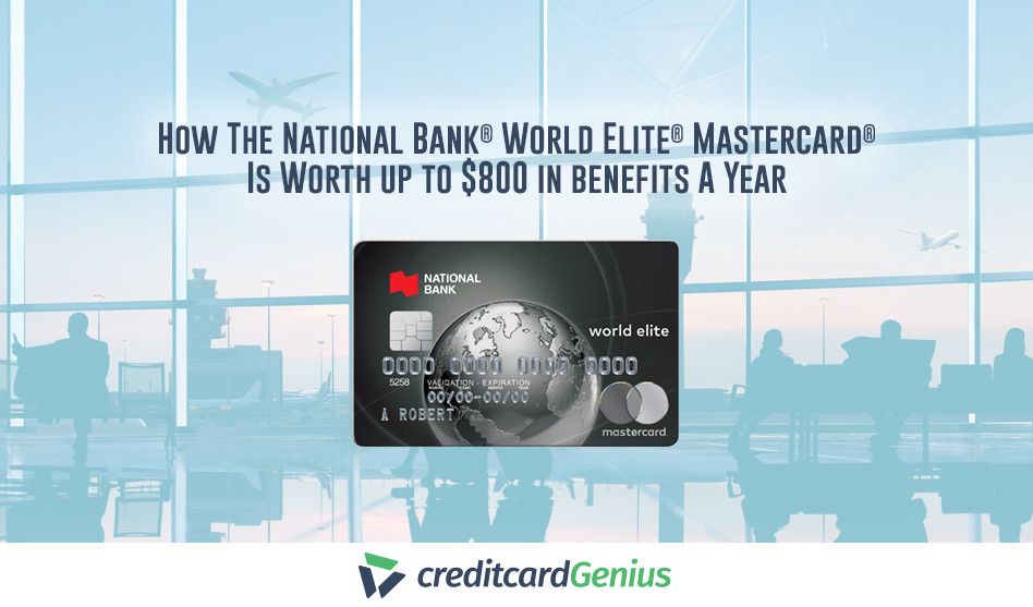 National Bank World Elite Mastercard $800 Benefits and Rewards