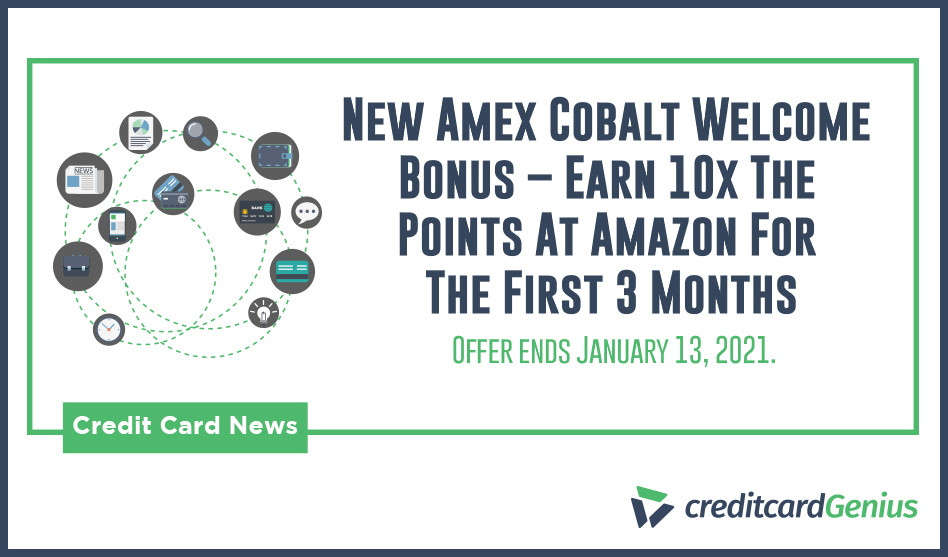 New Amex Cobalt Welcome Bonus – Earn 10x The Points At Amazon For The First 3 Months