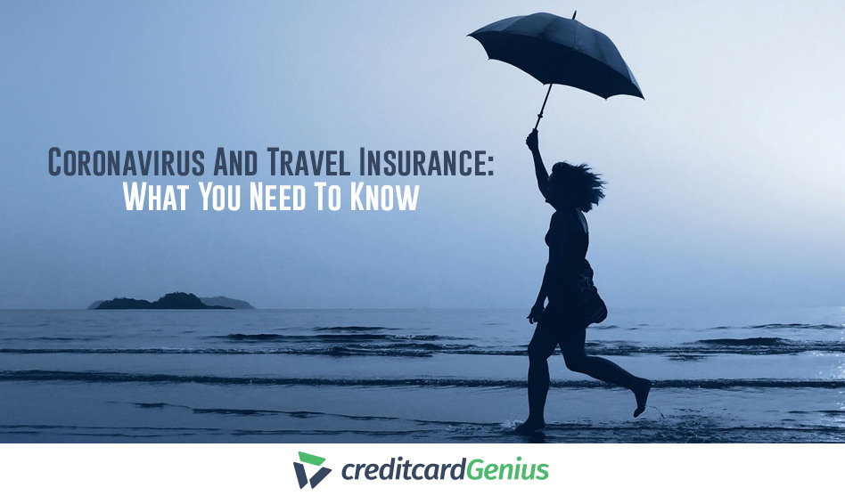 Coronavirus And Travel Insurance: What You Need To Know