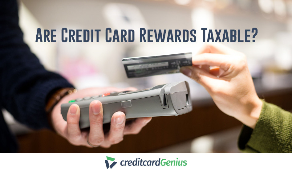 Are Credit Card Rewards Taxable?