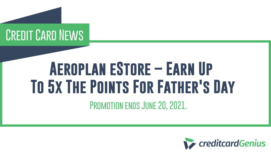 Aeroplan eStore – Earn Up To 5x The Points For Father&#8217;s Day