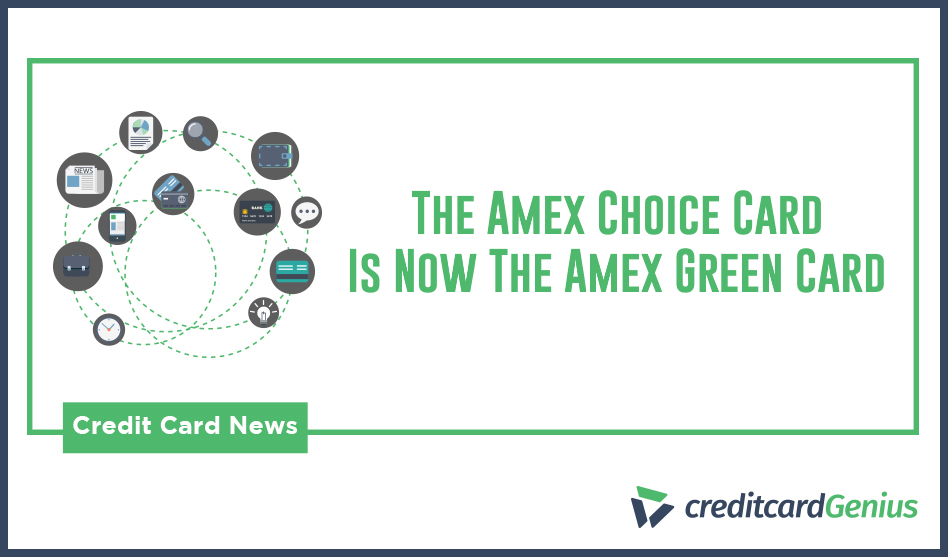 The Amex Choice Card Is Now The Amex Green Card