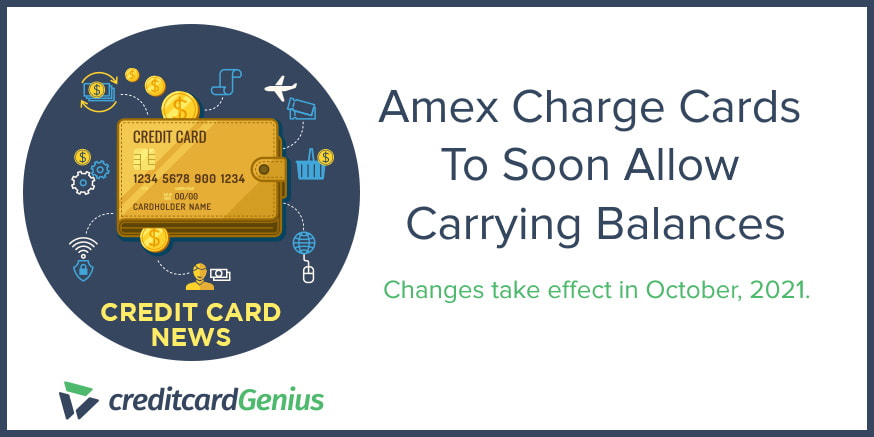 Amex Charge Cards To Soon Allow Carrying Balances