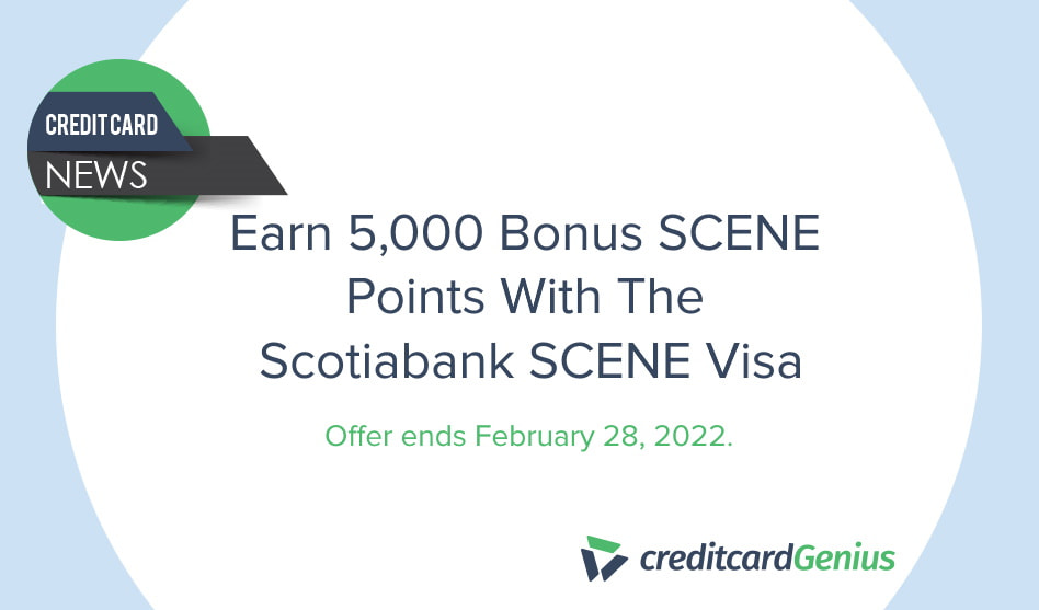 Earn 5,000 Bonus SCENE Points With The Scotiabank SCENE Visa (Scotia SCENE Card offer newspost)
