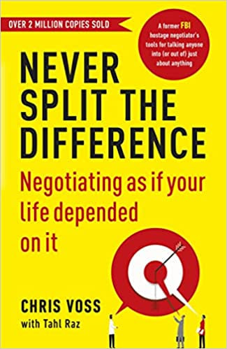 Never Split The Difference By Chris Voss