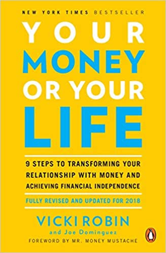 Your Money Or Your Life By Vicki Robin