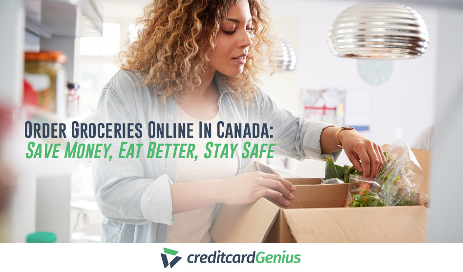 Order Groceries Online In Canada: Save Money, Eat Better, Stay Safe