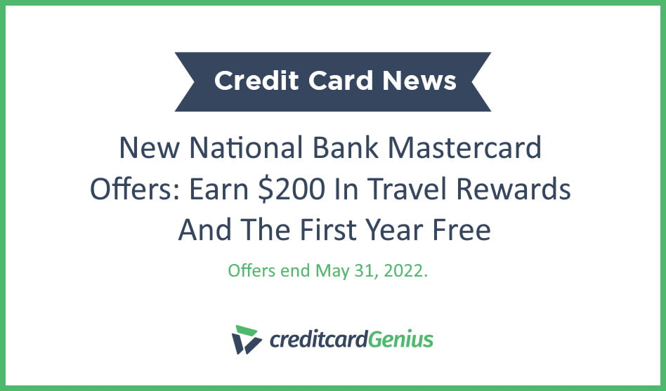 New National Bank Mastercard Offers: Earn $200 In Travel Rewards And The First Year Free