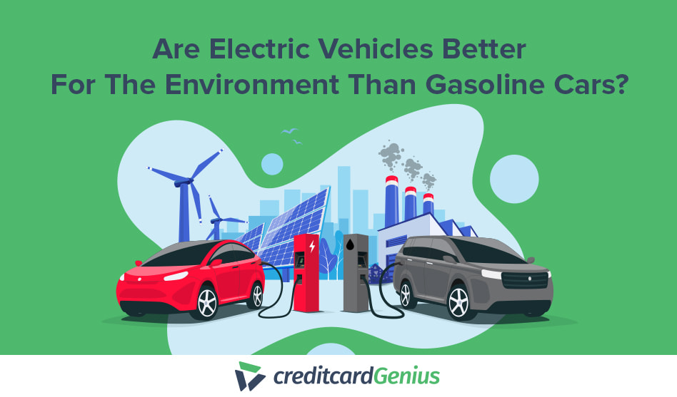 Are Electric Vehicles Better For The Environment Than Gasoline Cars?