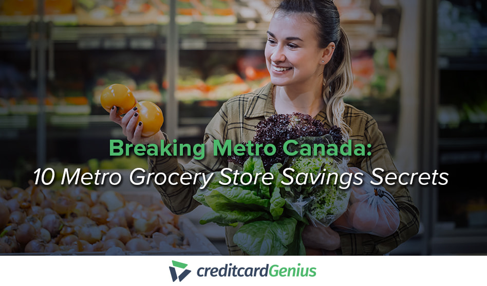 Breaking Metro Canada: 10 Metro Grocery Store Savings Secrets