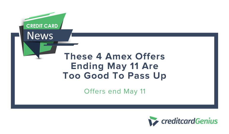 These 5 Amex Offers Ending May 11 Are Too Good To Pass Up
