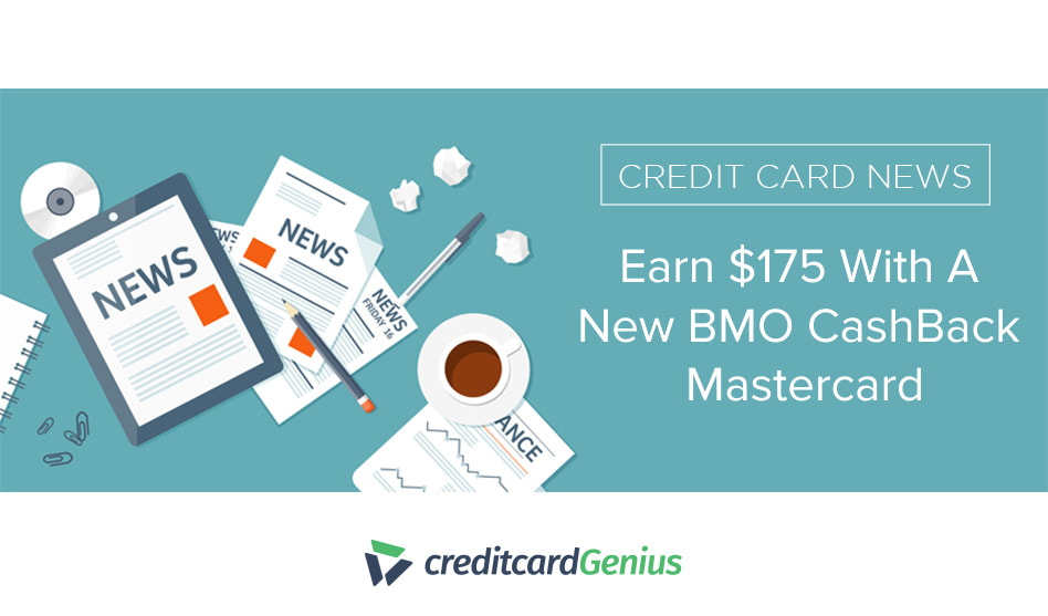 Earn $175 With A New BMO CashBack Mastercard
