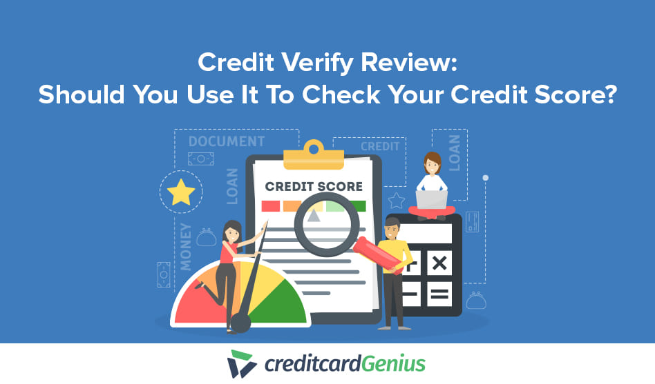 Credit Verify Review: Should You Use It To Check Your Credit Score?