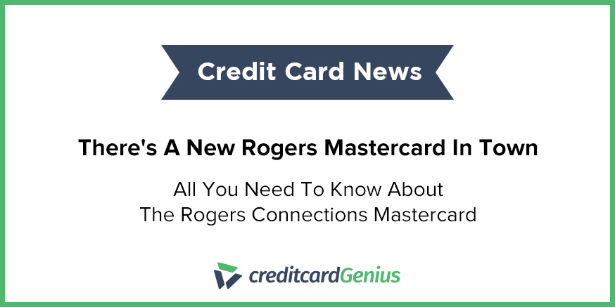 The New Rogers Connections Mastercard