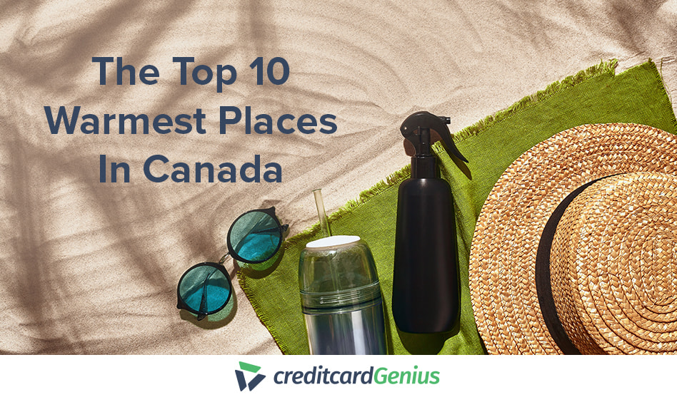 Warmest Place In Canada