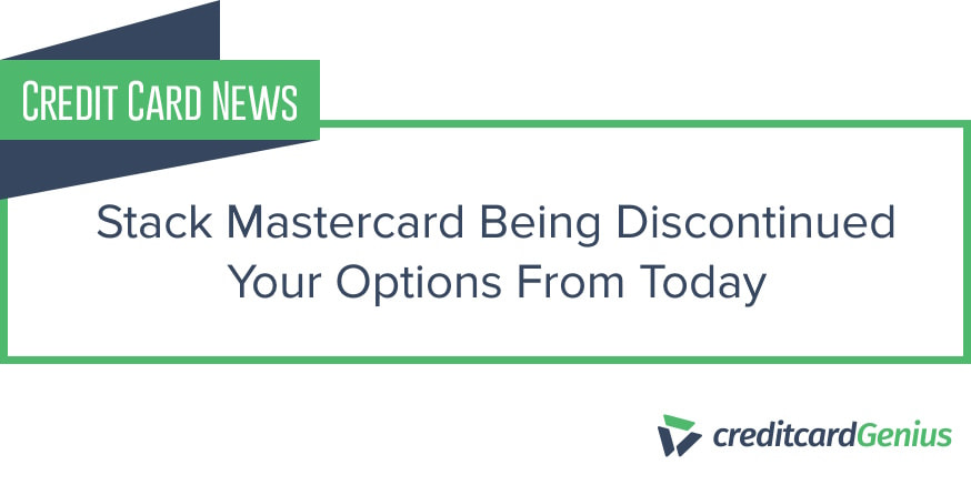 Stack Mastercard Being Discontinued – Your Options From Today