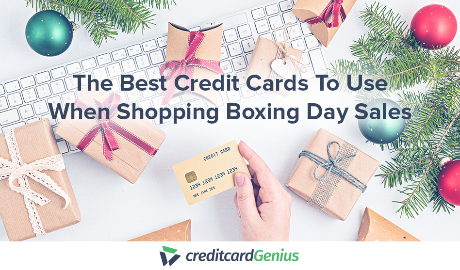 The Best Credit Cards To Use When Shopping Boxing Day Sales