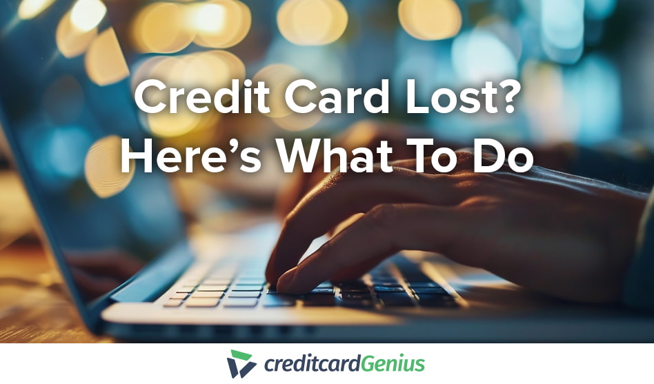 Credit Card Lost? Here’s What To Do
