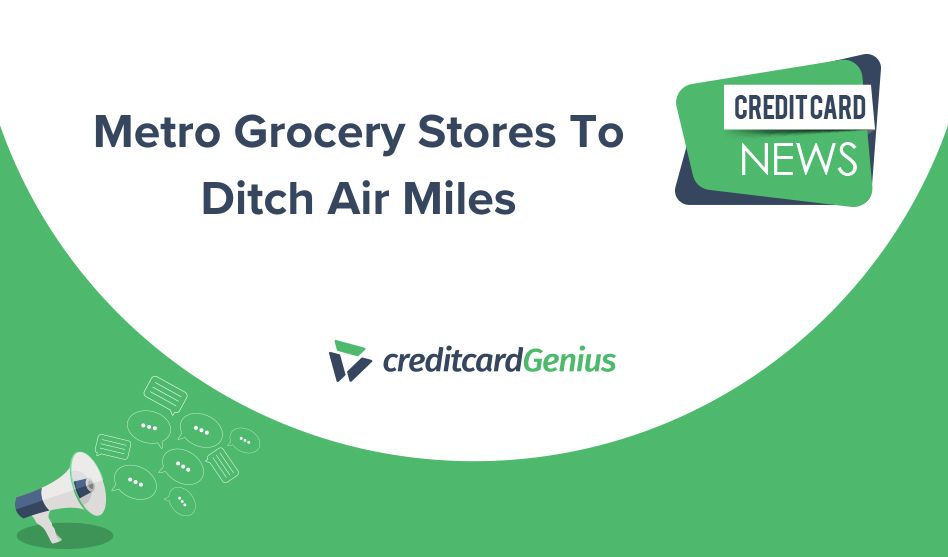 Metro Grocery Stores To Ditch Air Miles