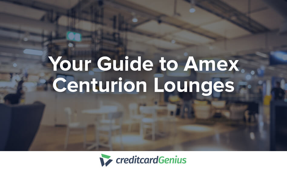 Your Guide to Amex Centurion Lounges