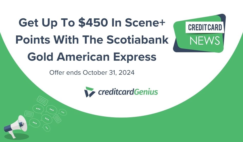 Get Up To $450 In Scene+ Points With The Scotiabank Gold American Express