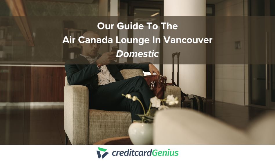 Our Guide To The Air Canada Lounge In Vancouver (Domestic)