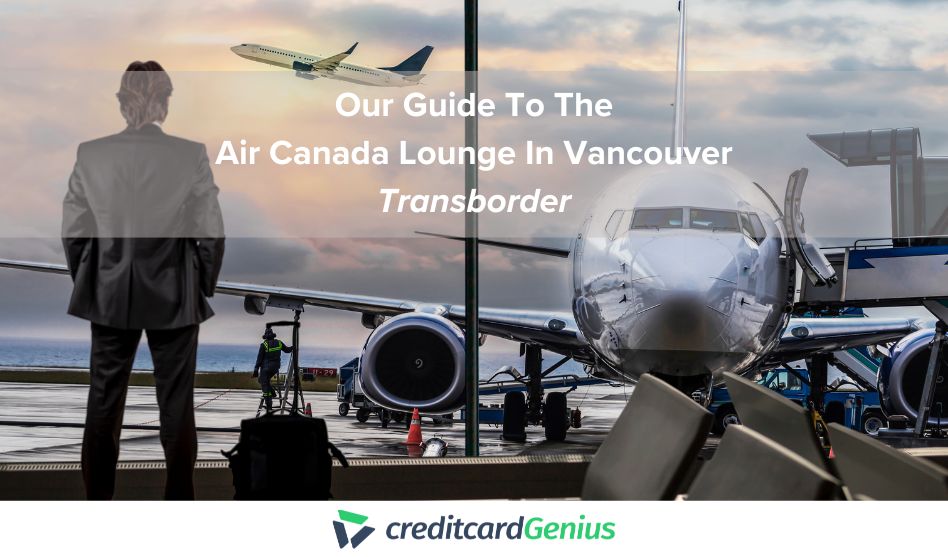 Our Guide To The Transborder Air Canada Lounge In Vancouver