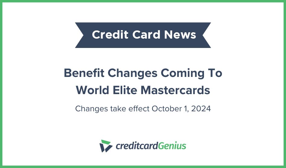 Benefit Changes Coming To World Elite Mastercards