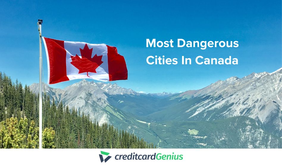 Most Dangerous Cities In Canada 2025