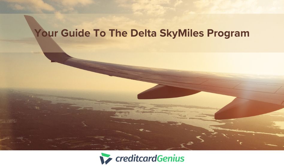 Your Guide To The Delta SkyMiles Program