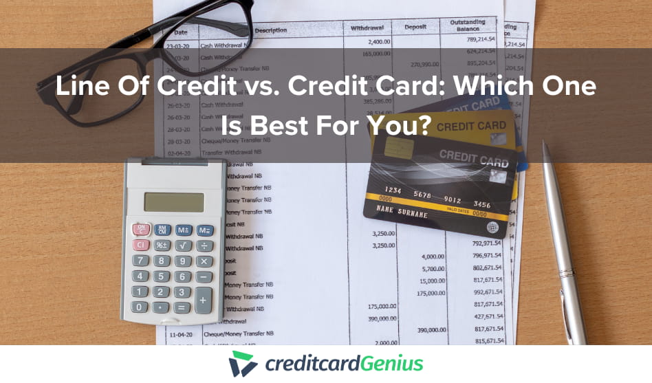 Line Of Credit vs. Credit Card: Which One Is Best For You?