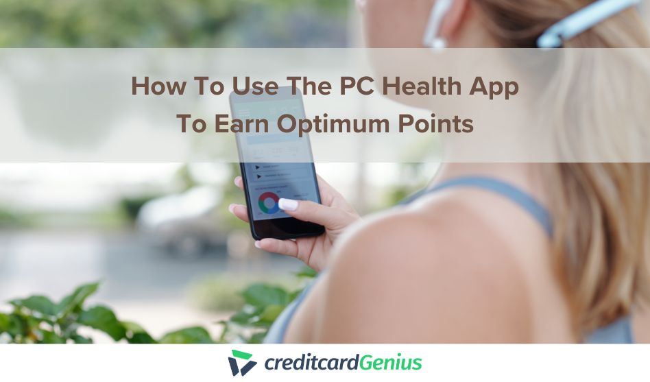 How To Use The PC Health App To Earn Optimum Points