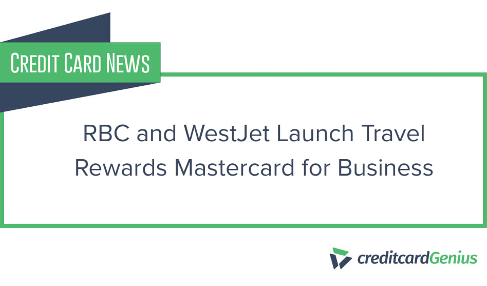 RBC and WestJet Launch Travel Rewards Mastercard for Business