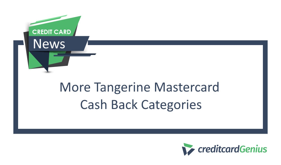 More Tangerine Mastercard Cash Back Categories