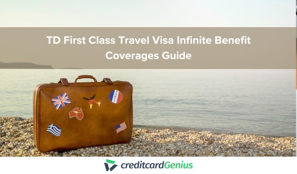 TD First Class Travel Visa Infinite Benefit Coverages Guide